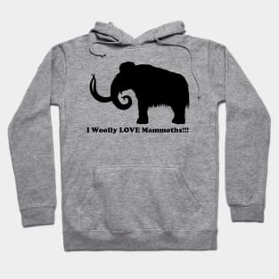 I Woolly LOVE Mammoths Back Design Hoodie